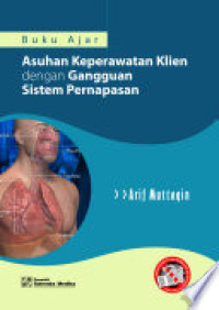 Buku Ajar : Asuhan Keperawatan Klien dengan Gangguan Sistem Pernapasan