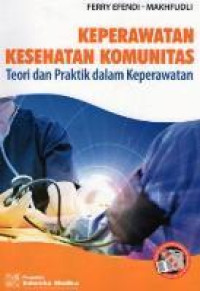 Keperawatan Kesehatan Komunitas : Teori dan Praktik dalam Keperawatan