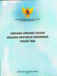 Undang-undang Dasar Negara Republik Indonesia Tahun 1945
