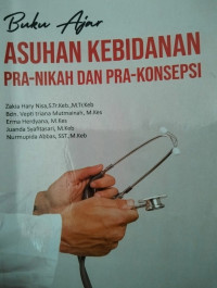 BUKU AJAR ASUHAN KEBIDANAN PRA-NIKAH DAN PRA-KONSEPSI