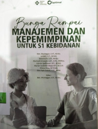 Bunga rampai manajemen dan kepemimpinan untuk S1 Kebidanan