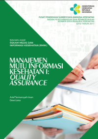MANAJEMEN MUTU INFORMASI KESEHATAN I: QUALITY ASSURANCE
