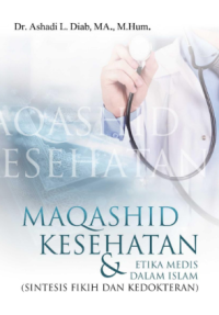 Maqashid Kesehatan dan Etika medis dalam islam