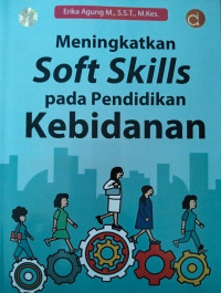 MENINGKATKAN SOFT SKILLS PADA PENDIDIKAN KEBIDANAN