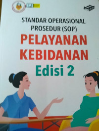STANDAR OPERASIONAL PROSEDUR(SOP) PELAYANNA KEBIDANAN EDISI 2
