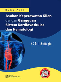 Buku Ajar Asuhan Keperawatan Klien dengan Gangguan Sistem Kardiovaskuler dan Hematologi